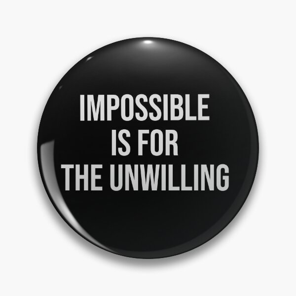 Item preview, Impossible Is For The Unwilling designed and sold by Crazy Crow.
