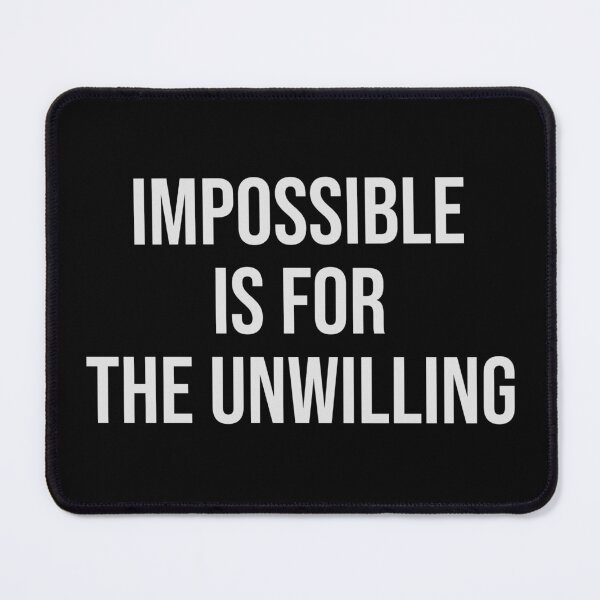 Item preview, Impossible Is For The Unwilling designed and sold by Crazy Crow.
