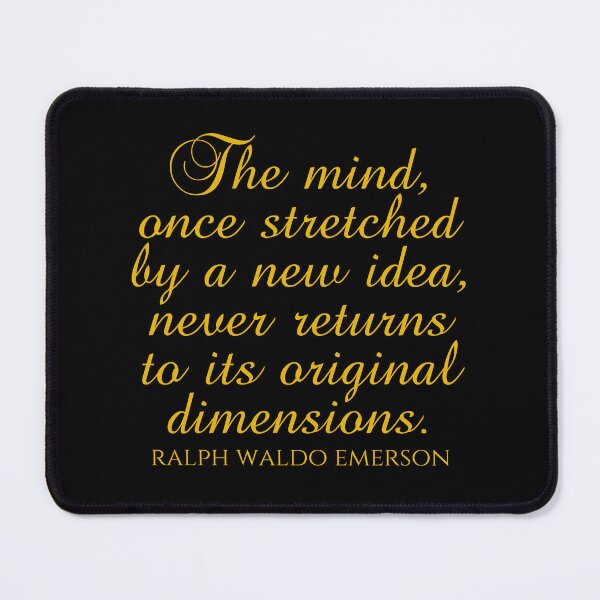 Item preview, Ralph Waldo Emerson - The Mind Once Stretched By A New Idea Never Returns To Its Original Dimensions - Gold designed and sold by PhiloJourney.