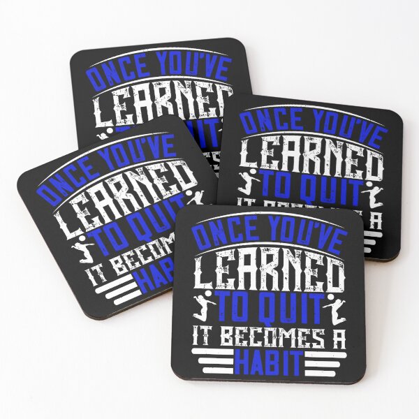 Item preview, Once You’ve Learned To Quit It Becomes A Habit-01 Sticker designed and sold by madisonbau.