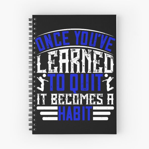 Item preview, Once You’ve Learned To Quit It Becomes A Habit-01 Sticker designed and sold by madisonbau.