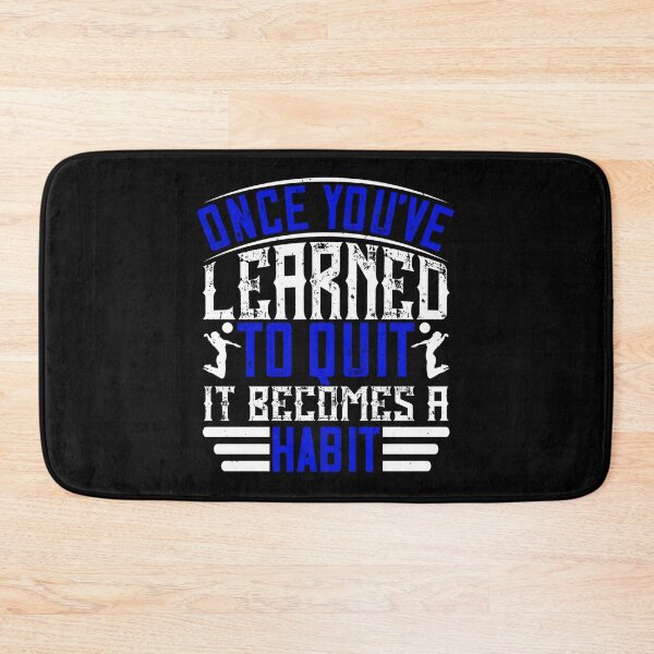 Item preview, Once You’ve Learned To Quit It Becomes A Habit-01 Sticker designed and sold by madisonbau.