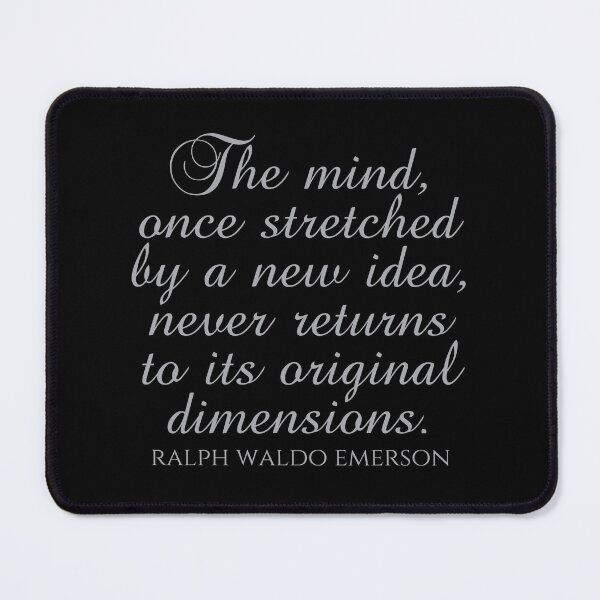 Item preview, Ralph Waldo Emerson - The Mind Once Stretched By A New Idea Never Returns To Its Original Dimensions - Silver designed and sold by PhiloJourney.