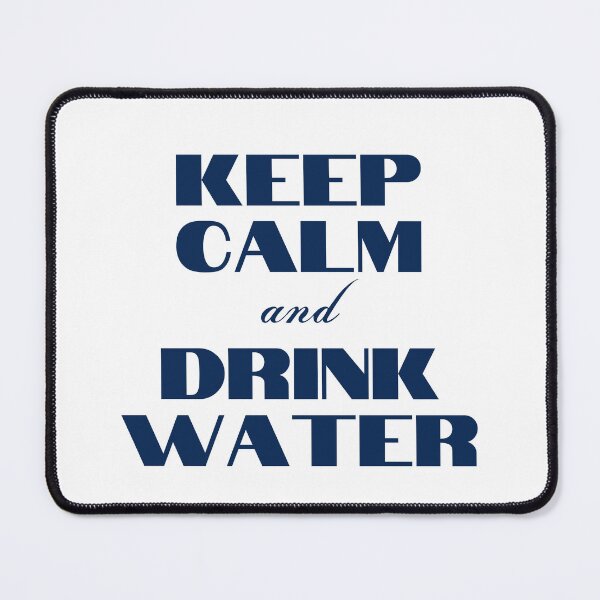 Item preview, Keep Calm and Drink Water designed and sold by YourMinimalist-.
