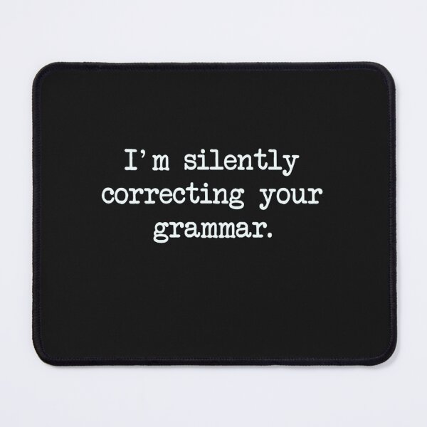 Item preview, I&x27;m Silently Correcting Your Grammar. Essential Essential T-Shirt designed and sold by DanielleRichar.