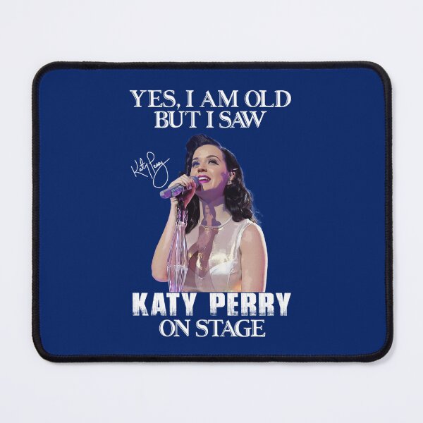 Item preview, Yes I_m Old But I Saw Katy Perry On Stage    designed and sold by ShasnonSanders.