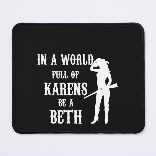 Item preview, In a world full of Karens be a Beth Classic T-Shirt designed and sold by DanielleRichar.