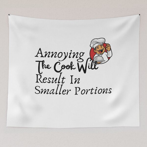 Item preview, Annoying The Cook Will Result In Smaller Portions designed and sold by badretop.