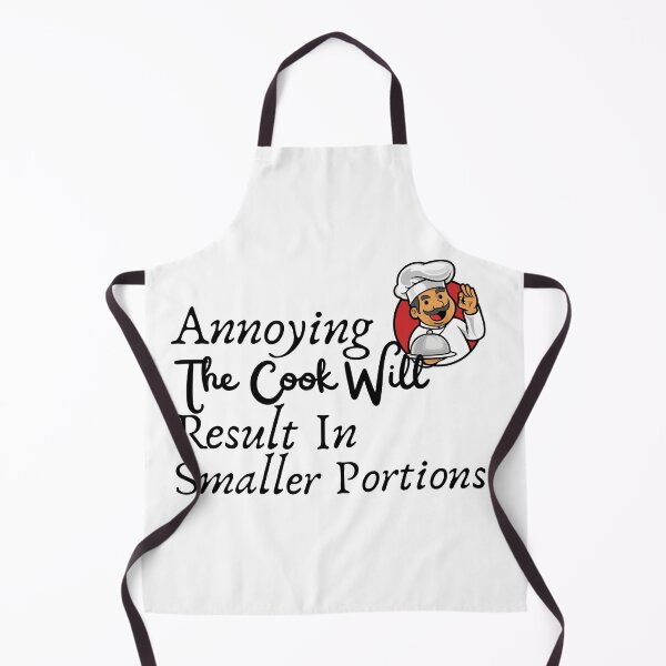 Item preview, Annoying The Cook Will Result In Smaller Portions designed and sold by badretop.