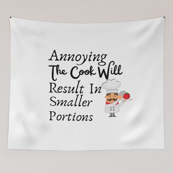 Item preview,  Annoying The Cook Will Result In Smaller Portions designed and sold by badretop.