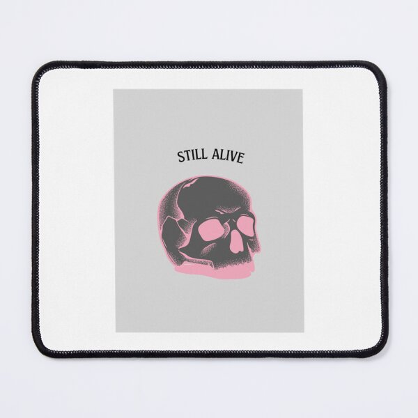 Item preview, STILL ALIVE   designed and sold by Sonnikorelle.