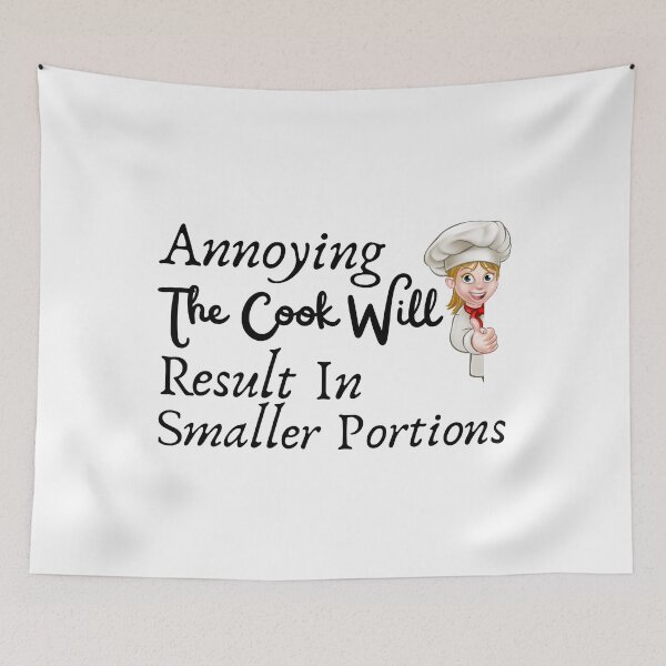 Item preview, Annoying The Cook Will Result In Smaller Portions designed and sold by badretop.