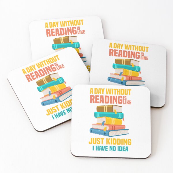 Item preview, A Day Without Reading Is Like Just Kidding I Have No Idea Essential designed and sold by senpay21.