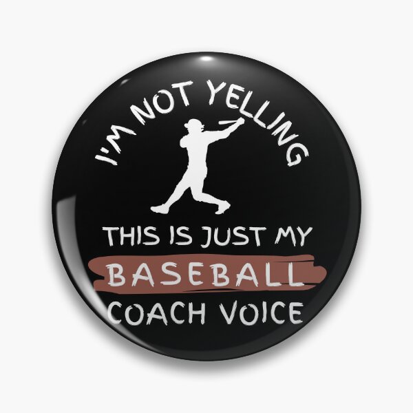 Item preview, I'm Not Yelling This Is Just My Baseball Coach Voice Funny Baseball Coach  designed and sold by FLASHOP.