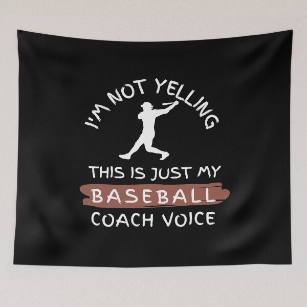Item preview, I'm Not Yelling This Is Just My Baseball Coach Voice Funny Baseball Coach  designed and sold by FLASHOP.