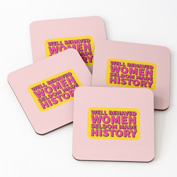 Item preview, Well behaved women seldom made history - Feminist quote designed and sold by Theleochick.