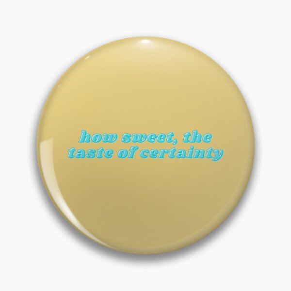 Item preview, how sweet, the taste of certainty   designed and sold by Sonnikorelle.