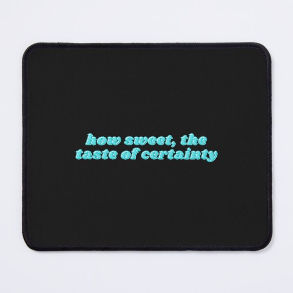 Item preview, how sweet, the taste of certainty   designed and sold by Sonnikorelle.