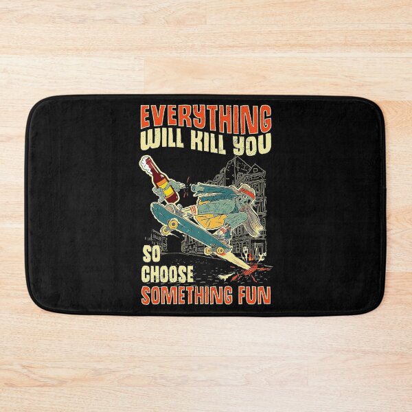 Item preview, Skateboarding Think Less Live More  everything will kill you so choose something fun designed and sold by TeganCrafford.