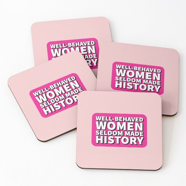 Item preview, Well behaved women seldom made history - Feminist quote designed and sold by Theleochick.