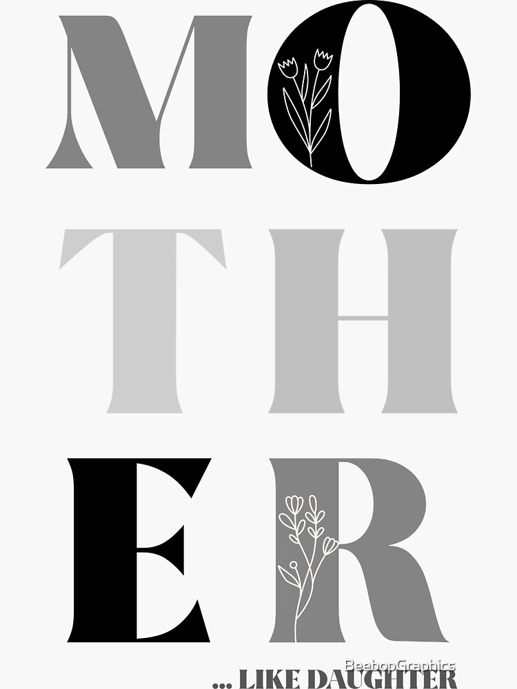 mother-like-daughter-word-art-shades-of-grey-floral-icons-sticker