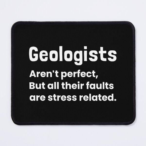 Item preview, Geologists Aren't perfect but All Their Faults Are Stress Related - Funny Geology designed and sold by T-shirt For You.