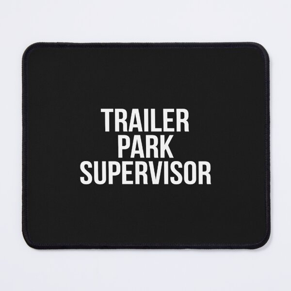 Item preview, Trailer Park Supervisor Funny Redneck Gag Joke Rural Folk designed and sold by QuangHais.
