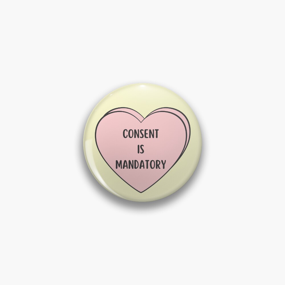 Consent Is Mandatory Pink Heart Pin For Sale By Colorful Inspo