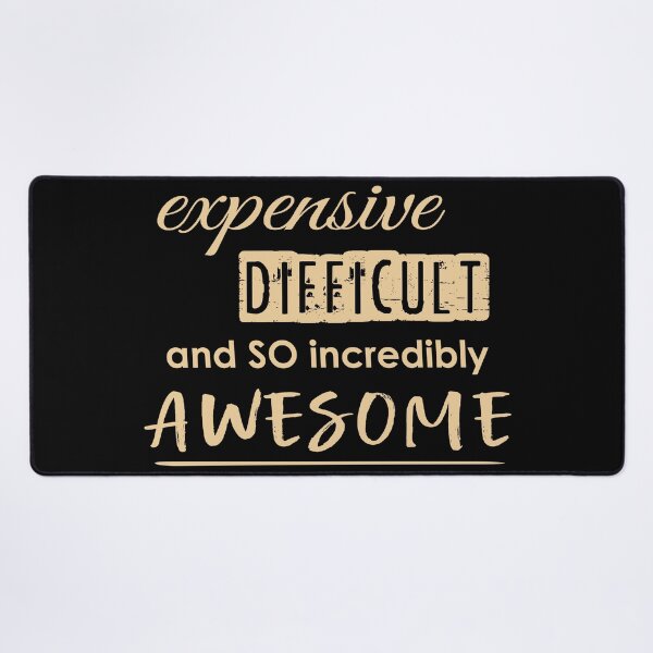 Item preview, EXPENSIVE difficult SO incredibly AWESOME - high maintenance - CUTE & FUN Champagne designed and sold by originalsusie.