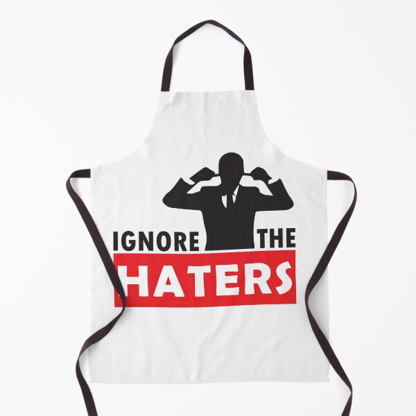 Item preview, IGNORE the HATERS designed and sold by GoodOnDemand.