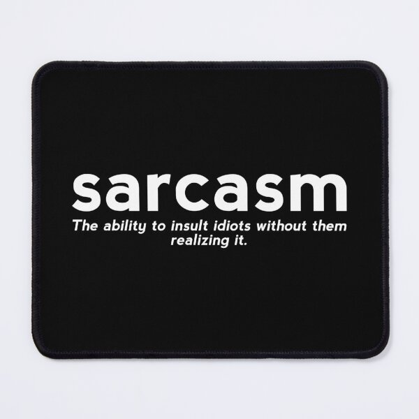 Item preview, Sarcasm definition - funny dictionary definition  designed and sold by yoshra.
