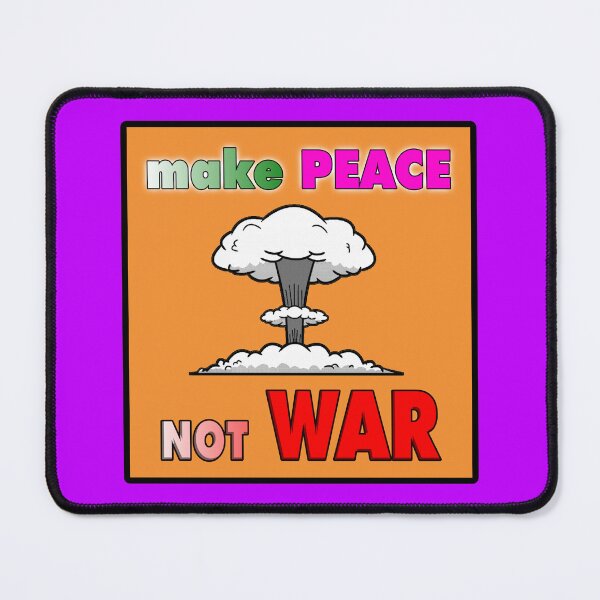 Item preview, Make Peace not War designed and sold by captainpeter.