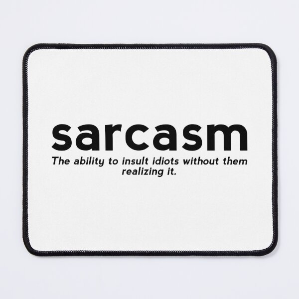 Item preview, Sarcasm definition - funny dictionary definition designed and sold by yoshra.