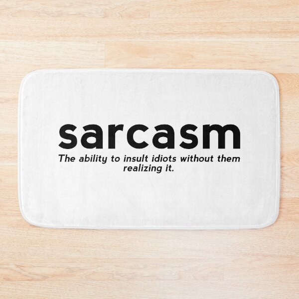 Item preview, Sarcasm definition - funny dictionary definition  designed and sold by yoshra.