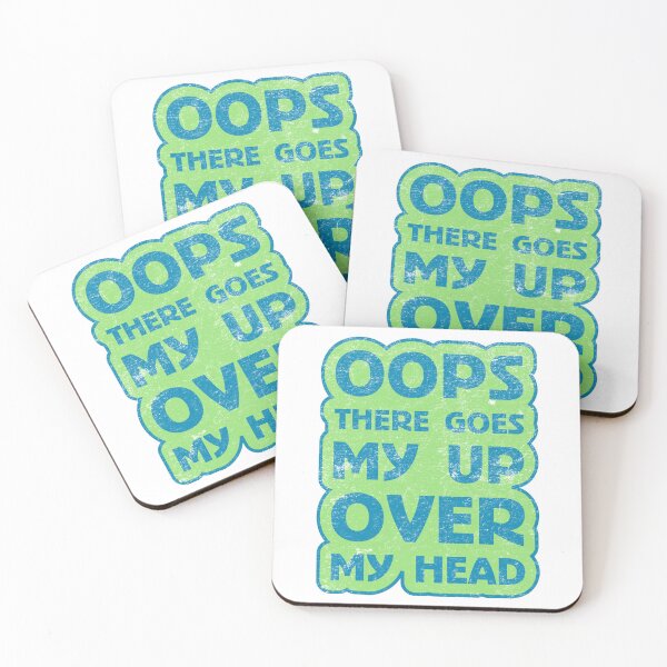 Item preview, Oops There Goes My Up Over My Head designed and sold by BrightSquare.
