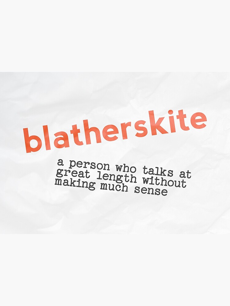 a-quick-word-blatherskite-poster-by-wingitdesigns-redbubble