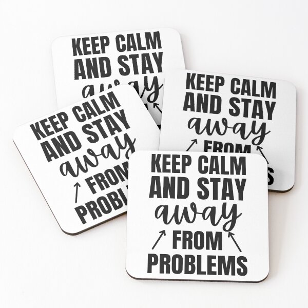 Item preview, Keep Calm And Stay Away From Problems | Keep Calm And Stay Away From trouble | Keep Calm And Stay 6 Feet Away | Funny designed and sold by Rainbows Rock.