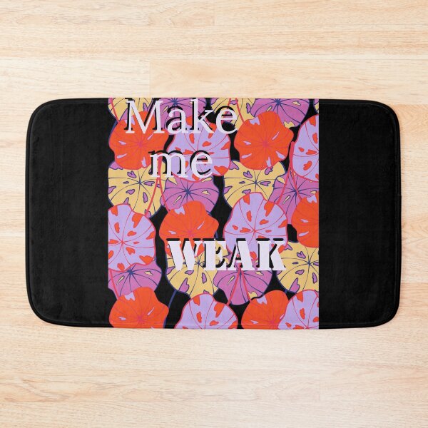 Item preview, Make me weak designed and sold by GG4YOU BEASTSHOP.