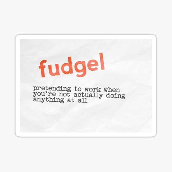 "A Quick Word Fudgel" Sticker by wingitdesigns Redbubble