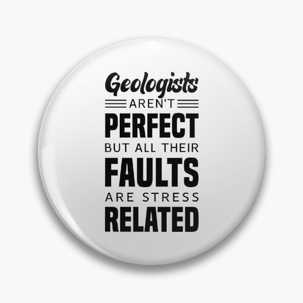 Item preview, Geologists Aren't perfect but All Their Faults Are Stress Related - Funny Geologist designed and sold by T-shirt For You.