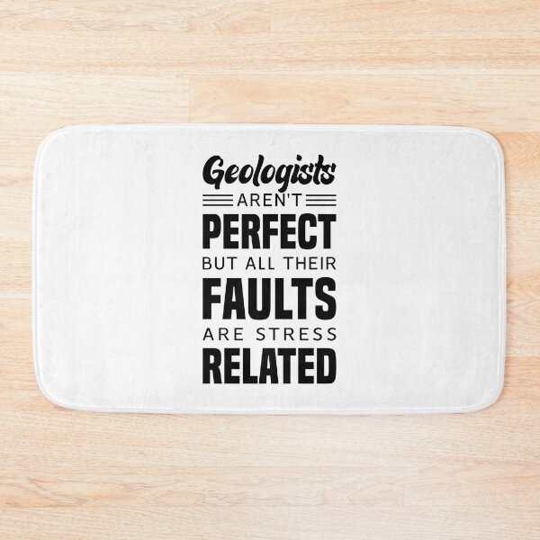 Item preview, Geologists Aren't perfect but All Their Faults Are Stress Related - Funny Geologist designed and sold by T-shirt For You.