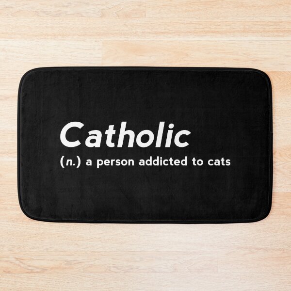 Item preview, Catholic definition - a person addicted to cats  designed and sold by yoshra.
