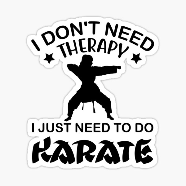 Item preview, Ich brauche keine Therapie, ich muss nur Karate machen designed and sold by nando270.