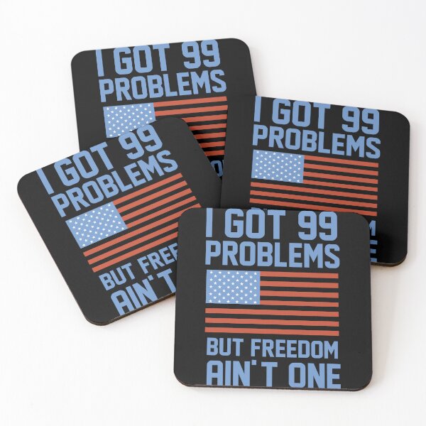 Item preview, I GOT 99 PROBLEMS BUT FREEDOM AIN'T ONE American Fourth of July Independence Day designed and sold by Humber19912.