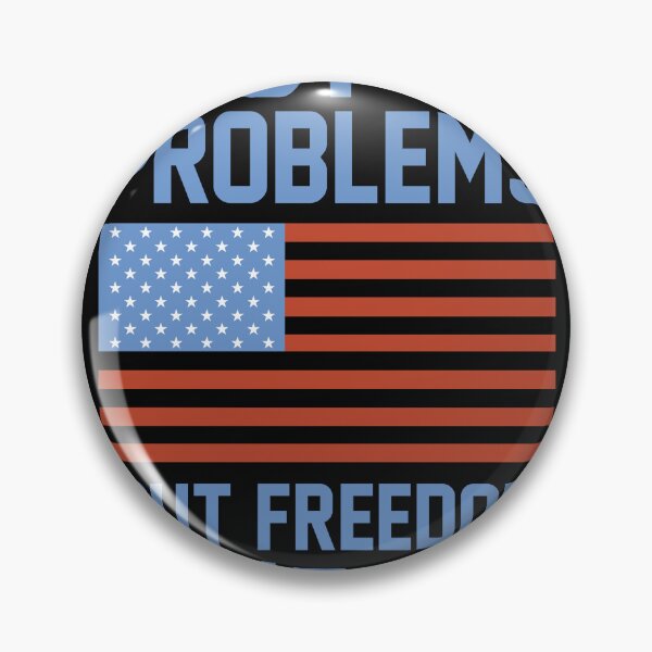 Item preview, I GOT 99 PROBLEMS BUT FREEDOM AIN'T ONE American Fourth of July Independence Day designed and sold by Humber19912.