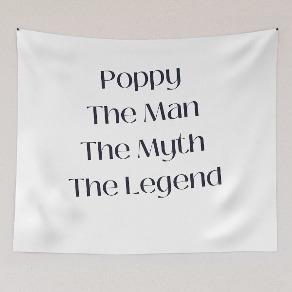 Item preview, Poppy The Man The Myth The Legend daddy Gift designed and sold by axoniej.
