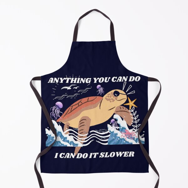 Item preview, ANYTHING YOU CAN DO I CAN DO IT SLOWER designed and sold by Dubione2.