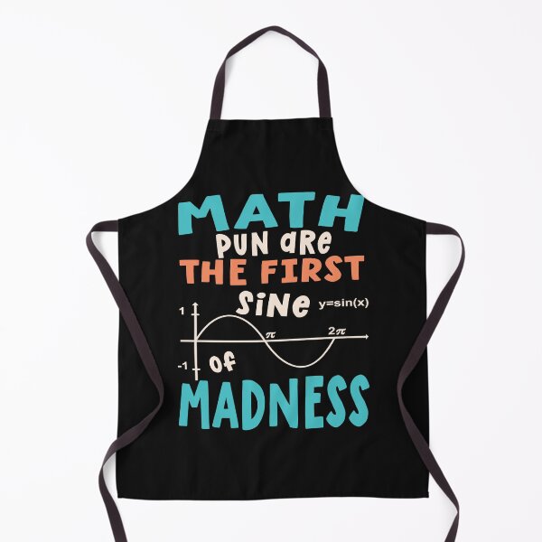 Item preview, Math Puns Are The First Sine Of Madness designed and sold by samah82.