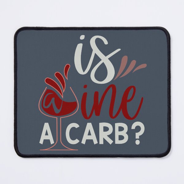 Item preview, Is Wine A Carb designed and sold by FOX1999-Design.