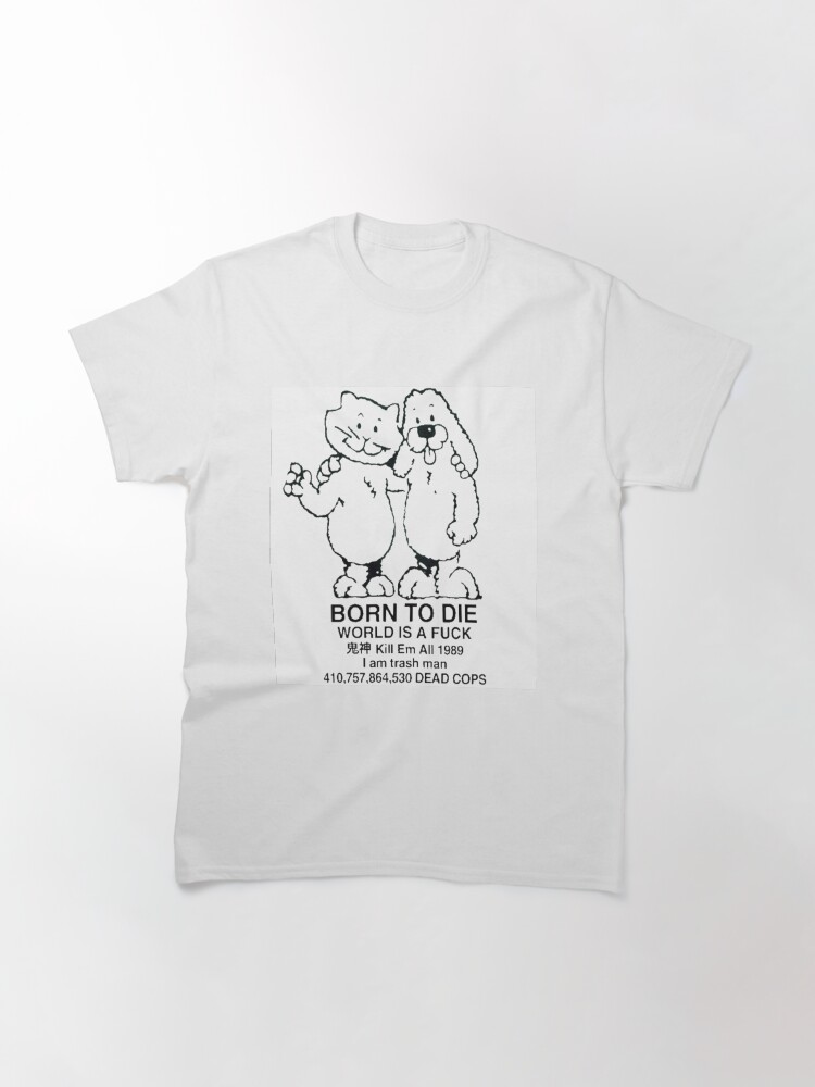 Alternate view of Born to die Classic T-Shirt
